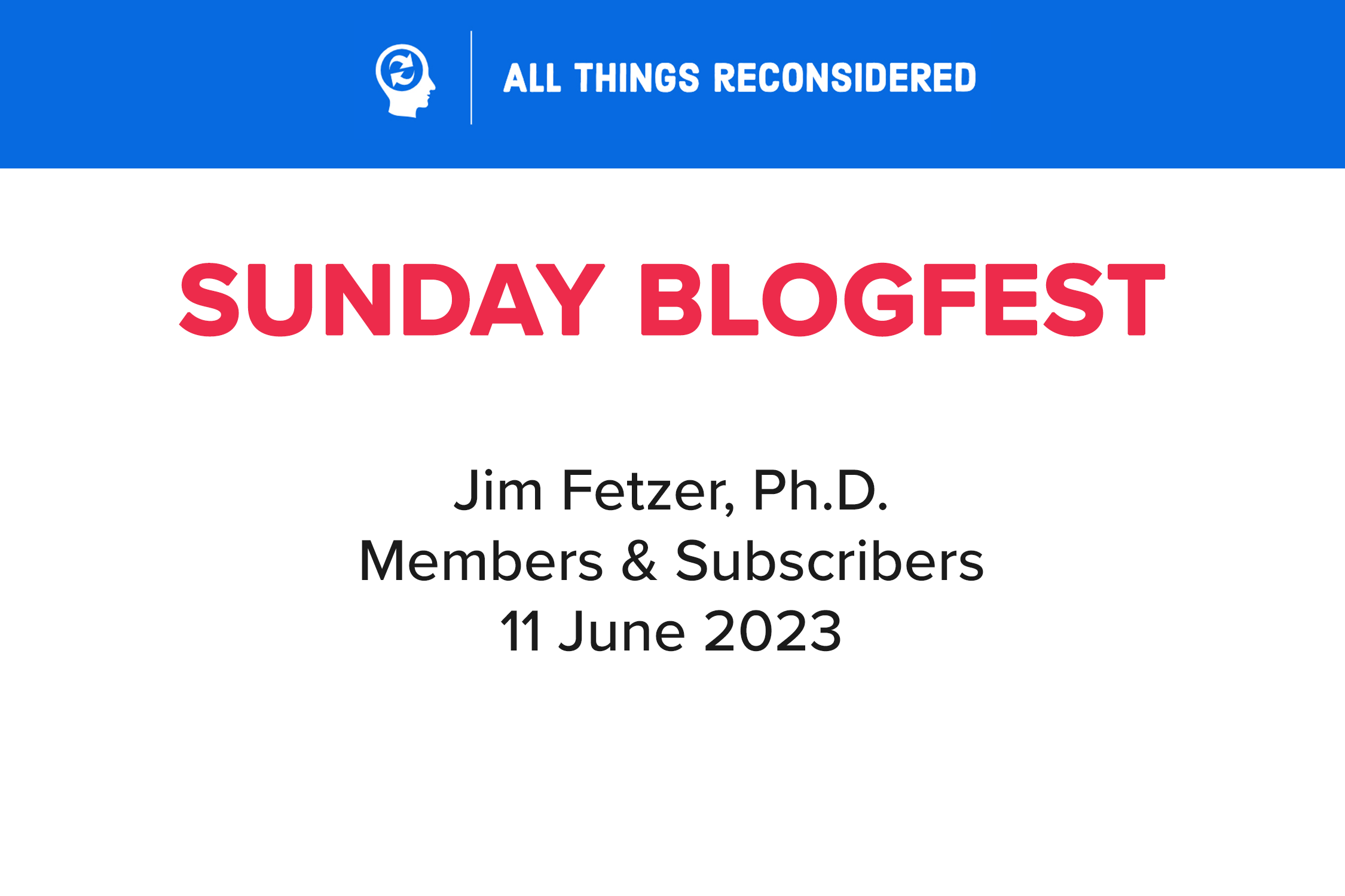 Jim Fetzers All Things Reconsidered 6-11-2023 Show